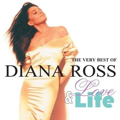 Love And Life: The Very Best Of Diana Ross