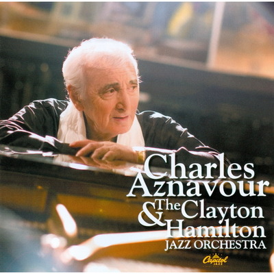 Charles Aznavour And The Clayton-Hamilton Jazz Orchestra