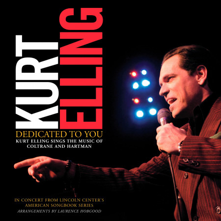 Dedicated To You: Kurt Elling Sings the Music of Coltrane and Hartman (Digital e-Booklet)