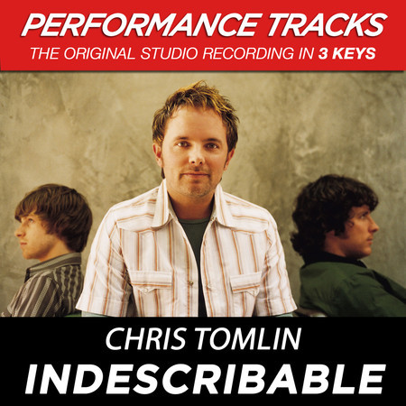 Indescribable (Key-B-Premiere Performance Plus w/ Background Vocals)