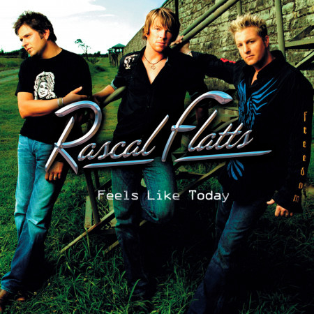 Bless The Broken Road Rascal Flatts Feels Like Today專輯 Line Music