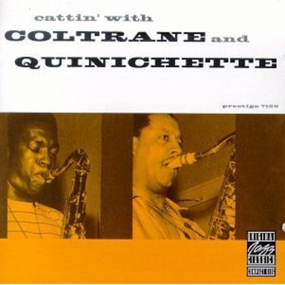 Cattin' With Coltrane And Quinichette