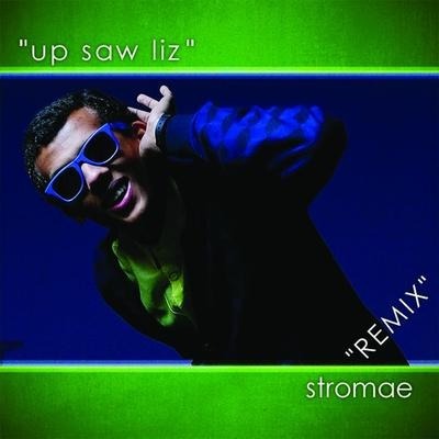 Up Saw Liz - Remix