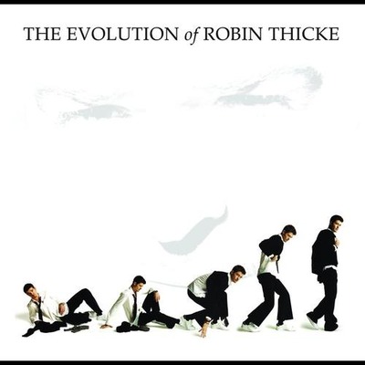 The Evolution of Robin Thicke 我的進化論