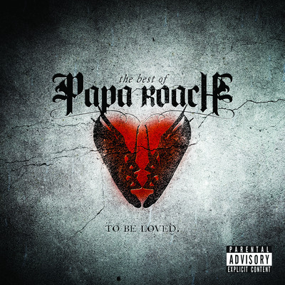 To Be Loved: The Best Of Papa Roach 專輯封面