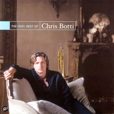 The Very Best of Chris Botti