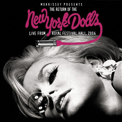Morrissey Presents The Return Of The New York Dolls - Live From Royal Festival Hall 2004