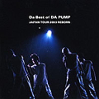 DA PUMP 2003日本巡迴演唱會REBORN