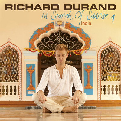 Richard Durand: In Search Of Sunrise 9 - India