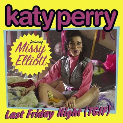 Last Friday Night (T.G.I.F.) feat. Missy Elliott 專輯封面