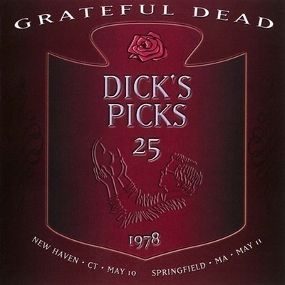 Dick's Picks Volume 25: New Haven, CT 5/10/1978 / Springfield, MA 5/11/1978