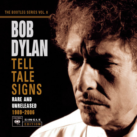 Tell Tale Signs: The Bootleg Series Vol. 8 民謠傳說 - 巴布狄倫私藏錄音第八集