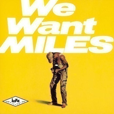 We Want Miles 我們要邁爾士
