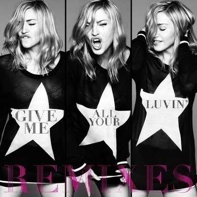 Give Me All Your Luvin' (Remixes)