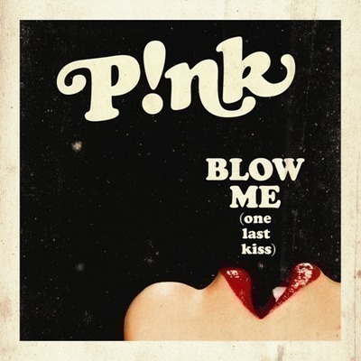 Blow Me (One Last Kiss) Remixes (E-blast)