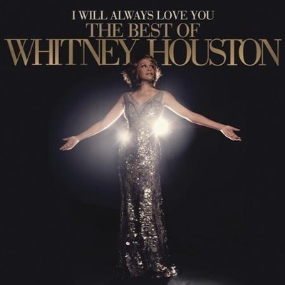 I Will Always Love You: The Best Of Whitney Houston