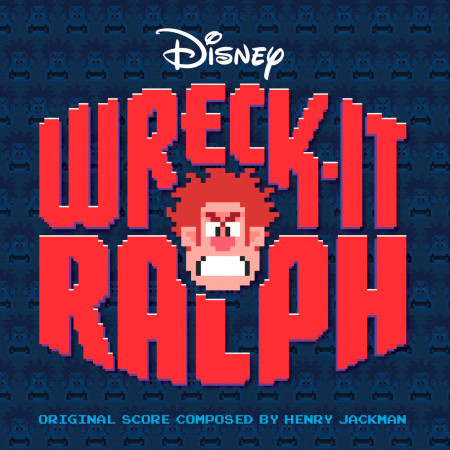 Wreck-It Ralph OST 無敵破壞王 電影原聲帶 專輯封面