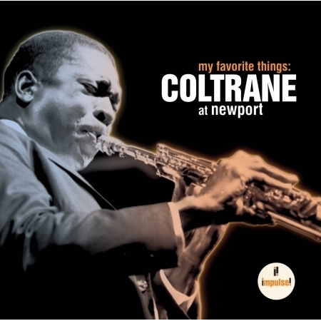 My Favorite Things: Coltrane At Newport