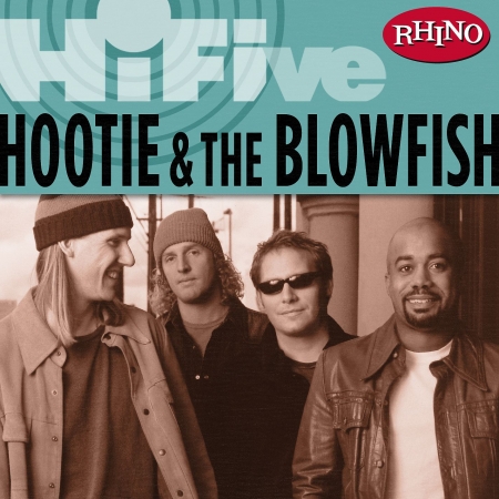 Rhino Hi-Five: Hootie & The Blowfish