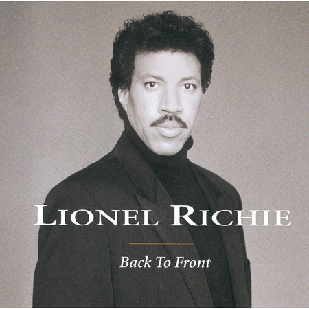 Three Times A Lady Lionel Richie Back To Front專輯 Line Music