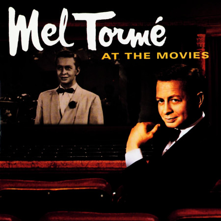 Mel Torme At The Movies - Motion Picture Soundtrack Anthology