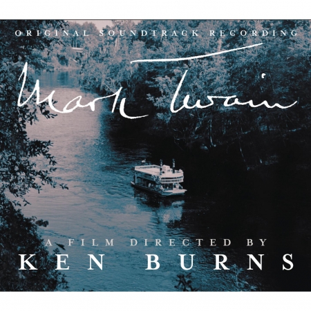 Original Soundtrack Recording Mark Twain - A Film Directed By Ken Burns