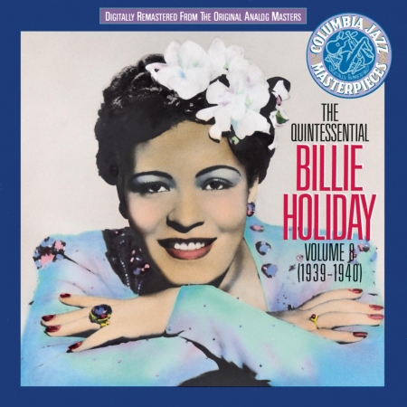 THE QUINTESSENTIAL BILLIE HOLIDAY, Vol. 8  (1939 - 1940)