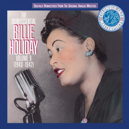 The Quintessential Billie Holiday       Volume 9 (1940 - 1942)