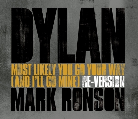 Most Likely You Go Your Way (And I'll Go Mine) Re-Vision - Mark Ronson