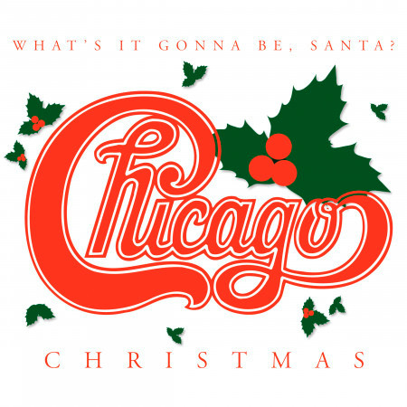 Chicago Christmas: What's It Gonna Be Santa 專輯封面