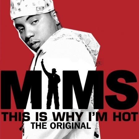 This Is Why I'm Hot (The Original) (Single Version) (Edited)