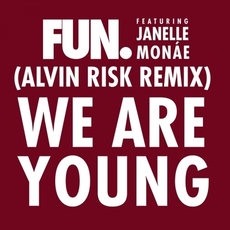 We Are Young (feat. Janelle Monáe) [Alvin Risk Remix] 專輯封面