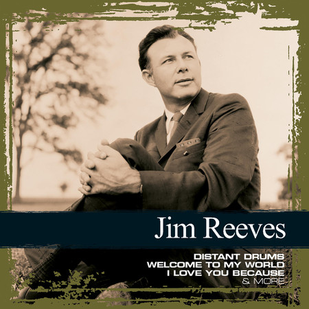 Jim Reeves Collections Collections專輯 - Jim Reeves 吉姆瑞福斯 - LINE MUSIC