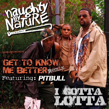 Get To Know Me Better/I Gotta Lotta