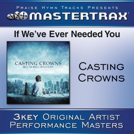 If We've Ever Needed You - Medium without background vocals