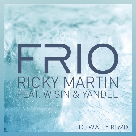 Frío (Wally López Remix) [feat. Wisín & Yandel] 專輯封面