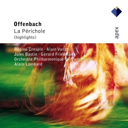 Offenbach : La Périchole [Highlights]  -  Apex