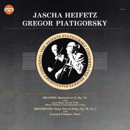 Jascha Heifetz and Gregor Piatigorsky: Brahms: Quintette in G. Op. 111; Beethoven: Piano Trio in E-flat, Op. 70, No. 2 Piano Trio in E-flat, Op. 70, No. 2