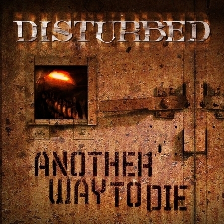 Another Way To Die專輯 - Disturbed 騷動樂團 - LINE MUSIC