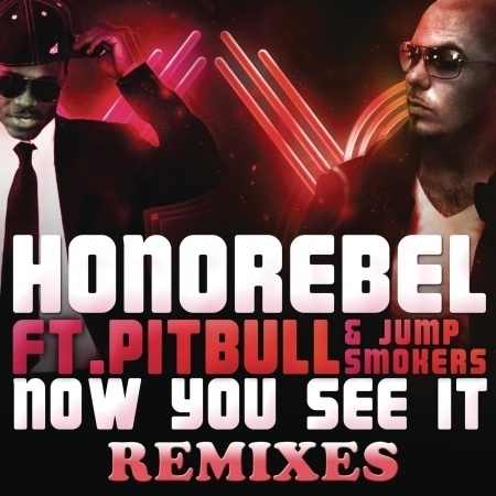 Now You See It (Remixes) [feat. Pitbull & Jump Smokers] 專輯封面
