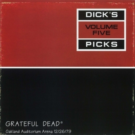Dick's Picks Volume 5: Oakland Auditorium Arena, 12/26/79