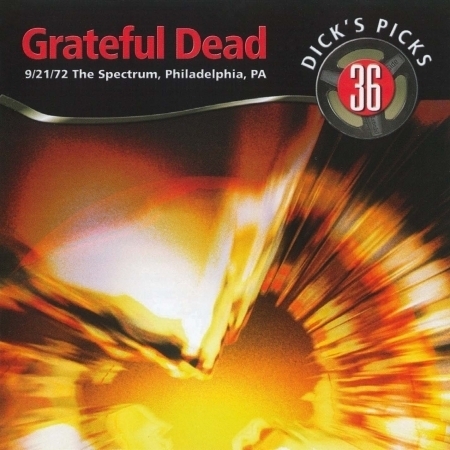 Dick's Picks Volume 36: 9/21/72 The Spectrum, Philadelphia, PA
