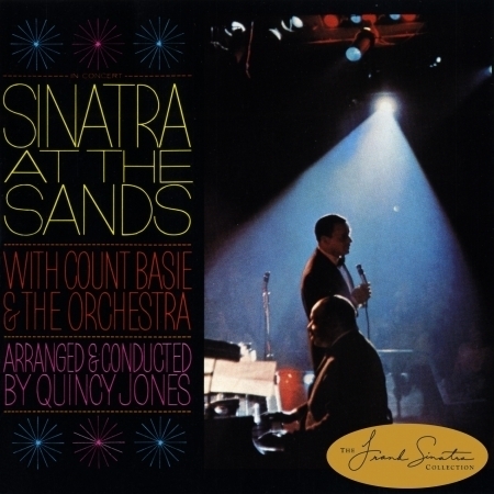 Sinatra At The Sands [with Count Basie & His Orchestra]