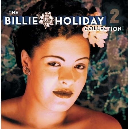 The Billie Holiday Collection Volume 2