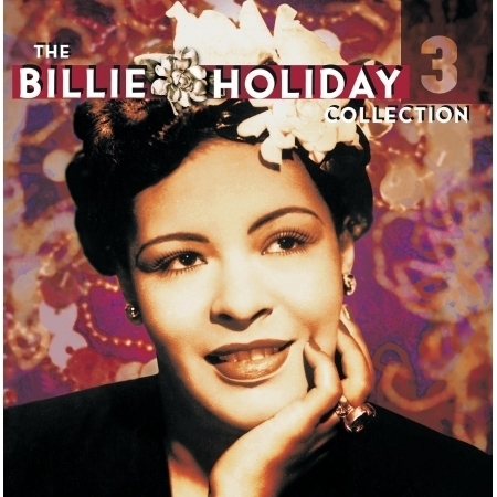 The Billie Holiday Collection Volume 3