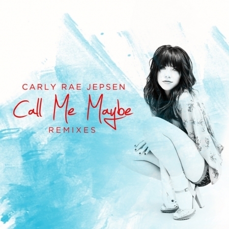 Call Me Maybe (Remixes) 專輯封面
