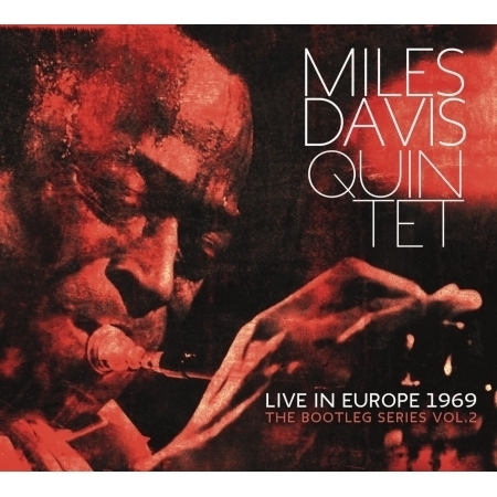 Miles Davis Quintet: Live In Europe 1969 The Bootleg Series Vol. 2