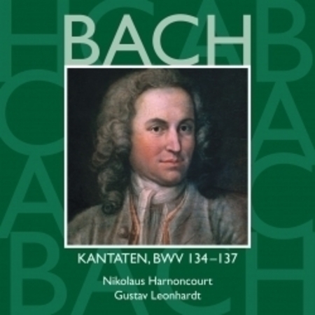 Bach, JS : Sacred Cantatas BWV Nos 134 - 137