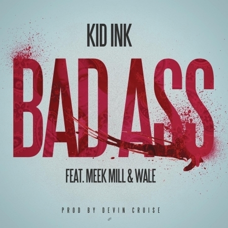 Bad Ass (feat. Meek Mill & Wale) - Explicit