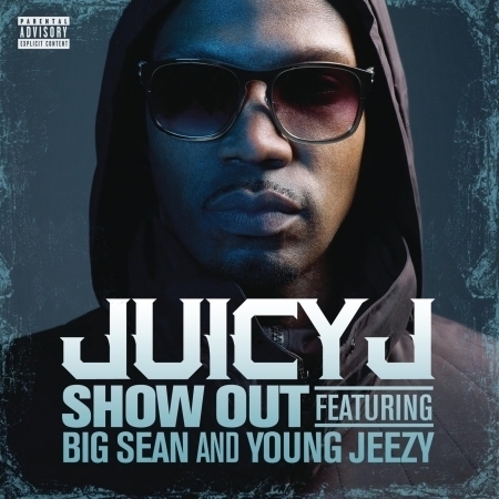 Show Out (feat. Young Jeezy and Big Sean) - Explicit